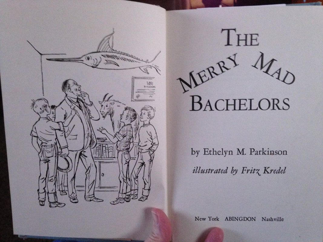 Picture of front matter from children's Novel The Merry Mad Bachelors by Ethelyn Parkinson Illustrated by Fritz Kredel published 1962